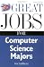 Great Jobs for Computer Science Majors 2nd Ed.