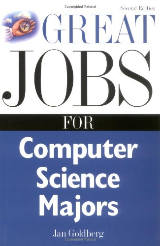 Great Jobs for Computer Science Majors 2nd Ed.