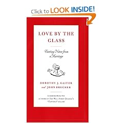 Love by the Glass: Tasting Notes from a Marriage