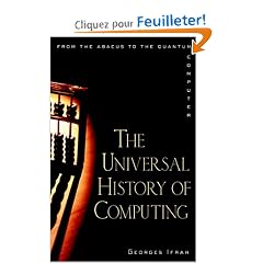 The Universal History of Computing: From the Abacus to the Quantum Computer