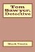 Tom Sawyer, Detective