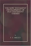 New Testament Development of Old Testament Themes