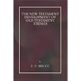New Testament Development of Old Testament Themes by Frederick Fyvie Bruce