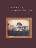 American Daguerreotypes: From the Matthew R. Isenburg Collection