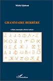 Grammaire berb�re: Rifain, tamazight, chleuh, kabyle