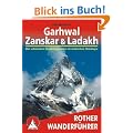 Garhwal - Zanskar - Ladakh: Die sch�nsten Trekkingrouten im indischen Himalaya