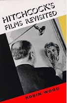 Hitchcock's Films Revisited