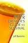 The Beer Drinker's Guide to Survival