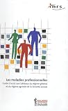 Revue INRS  / Les maladies professionnelles : Guide d'accès aux tableaux du régime général et du régime agricole (mise à jour mars 2004).