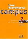Campus 2 : M�thode de fran�ais (Livre...