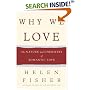 Why We Love : The Nature and Chemistry of Romantic Love