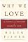 Why We Love: The Nature and Chemistry of Romantic Love