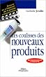 Les Coulisses des nouveaux produits