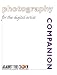Books : Photography Companion for the Digital Artist (Against the Clock Companion Series)