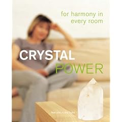 Crystal Power: For Harmony in Every Room