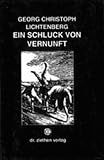 Produkt-Bild: Ein Schluck von Vernunft: Eine Auswahl aus den "Sudelb&uuml;chern"