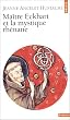 Ma�tre Eckhart et la mystique rh�nane