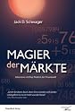 Magier der Märkte. Interviews mit Top-Tradern der Finanzwelt