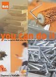 You Can Do It: The Complete B&Q Step-by-Step Book of Home Improvement (B&Q)
