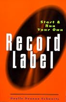 Start and Run Your Own Record Label