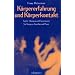K�rpererfahrung und K�rperkontakt. Spiele, �bungen und Experimente f�r Gruppen, Einzelne und Paare