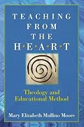 Teaching from the Heart: Theology and Educational Method