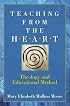 Teaching from the Heart: Theology and Educational Method