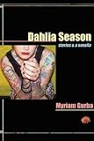 Dahlia Season: Stories and a Novella (Future Tense): Stories and a Novella (Future Tense)