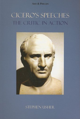 Cicero's Speeches: The Critic in Action