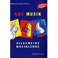 ABC Musik: Allgemeine Musiklehre. 446 Lehr- und Lehrs�tze