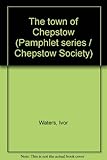 The town of Chepstow
