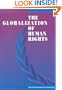 Globalization of Human Rights (United Nations System In The 21St Century, The)