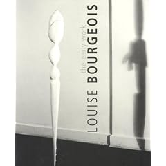 Louise Bourgeois: The Early Work