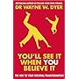 You'll See it When You Believe it