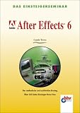Einsteigerseminar Adobe After Effects 6