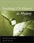 Teaching US History as Mystery