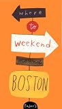 Fodor's Where To Weekend Around Boston