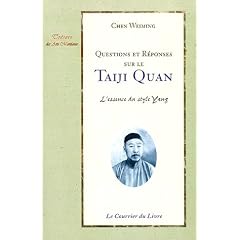 Questions et r�ponses sur le Taiji quan : L'essence du style Yang