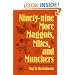 Ninety-nine More Maggots, Mites, and Munchers
