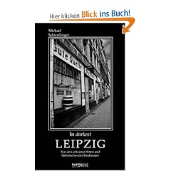 In darkest Leipzig: �ber die seltsamen Sitten und Gebr�uche der Lindenauer