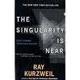 The Singularity Is Near: When Humans Transcend Biology
