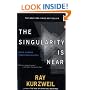 The Singularity Is Near: When Humans Transcend Biology