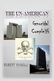 The Un-American Genocidal Complex