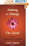 Making a Change for Good: A Guide to...