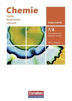 Cornelsen: CV-VWV Chemie: Stoffe - Reaktionen - Umwelt - Sekundarschule Sachsen-Anhalt - Neue Ausgabe: 7./8. Schuljahr - Arbeitsheft