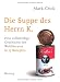 Bücher : Die Suppe des Herrn K.: Eine vollständige Geschichte der Weltliteratur in 15 Rezepten