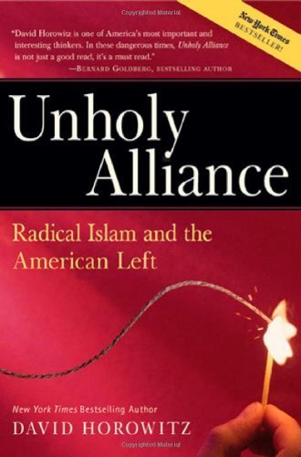Unholy Alliance: Radical Islam And the American Left by Horowitz, David(February 2, 2006) Paperback