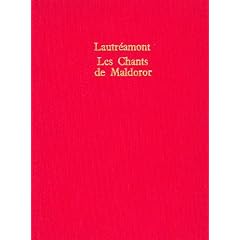 Les Chants de Maldoror ; Po�sies ; Lettres