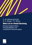 Produkt-Bild: Web 2.0 im Retail Banking: Einsatzm&ouml;glichkeiten, Praxisbeispiele und empirische Nutzeranalyse