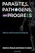 Parasites, Pathogens, and Progress: Diseases and Economic Development